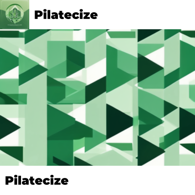 Pilatecize